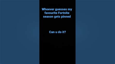 Whoever Guesses My Favourite Fortnite Season Gets Pinned Can U Do It