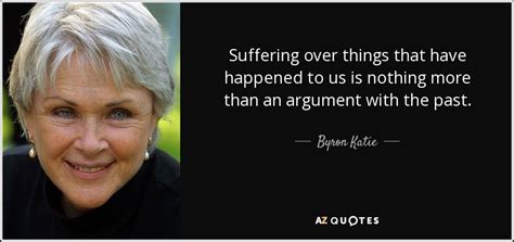 Top 25 Quotes By Byron Katie Of 450 A Z Quotes