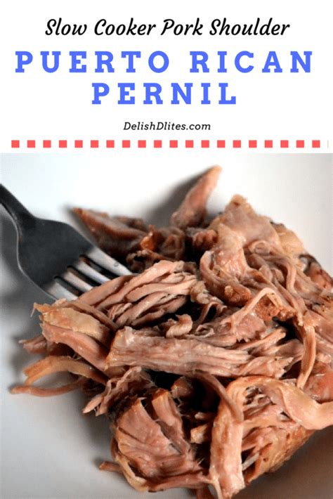 Slow Cooker Pernil (Puerto Rican Roasted Pork Shoulder) - Delish D'Lites