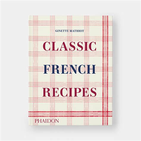 Classic French Recipes Cookbooks Food And Drink Store Phaidon