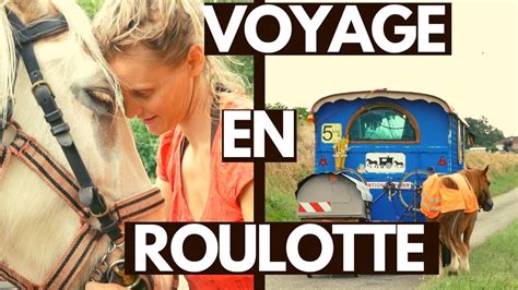 Une femme qui voyage en Europe Léna et sa roulotte hippomobile YouTube