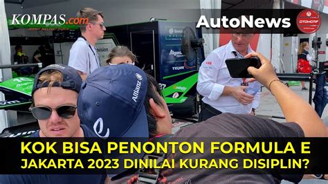 Penonton Formula E Jakarta 2023 Dinilai Kurang Disiplin YouTube