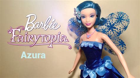 Barbie® Fairytopia™ Azura™ Doll Youtube