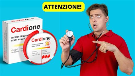 Cardione Attenzione Cardione Opinioni Cardione Recensioni