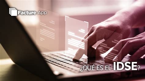 ¿qué Es El Idse Facture App