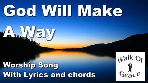 God Will Make A Way Worship Song With Lyrics And Chords Youtube