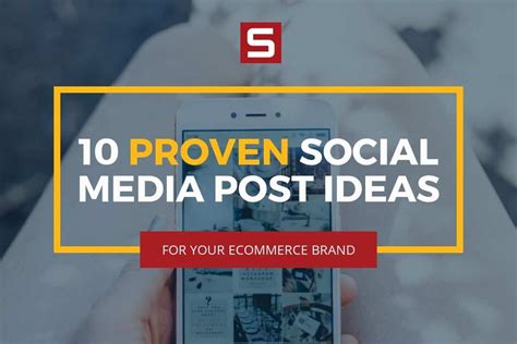 10 Proven Social Media Post Ideas For Your Ecommerce Brand