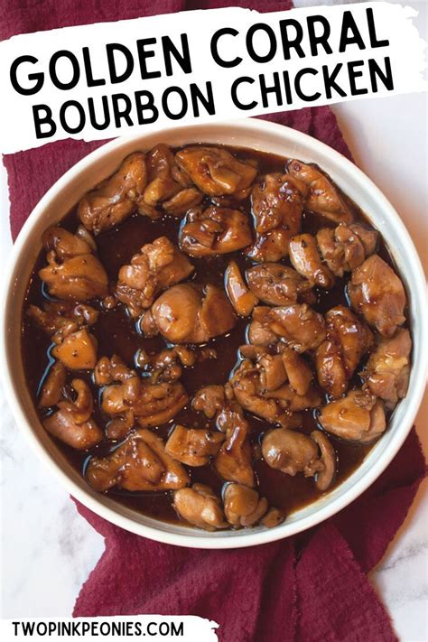 Copycat Golden Corral Bourbon Chicken Super Easy Copycat Recipe Recipe In 2023 Bourbon