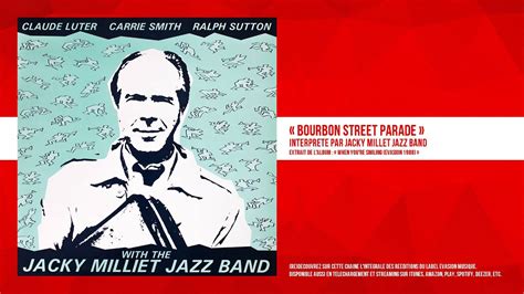 Bourbon Street Parade Jacky Millet Jazz Band Remasterisé Youtube