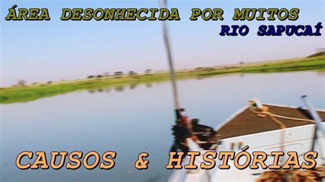 Causos E Hist Rias Rea Desconhecida Rio Sapuca Youtube