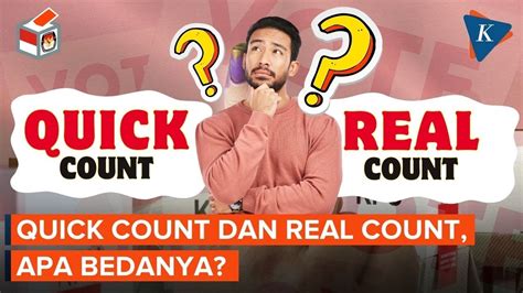 Bedanya Quick Count Dan Real Count Dalam Pemilu Youtube