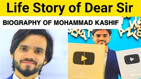 Life Story Of Dear Sir Biography Of Dear Sir Mohammad Kashif