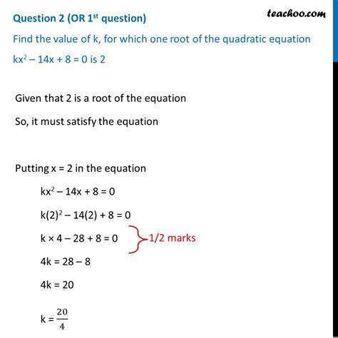 Find Value Of K For Which One Root Quadratic Equation Kx2 14x 8 0