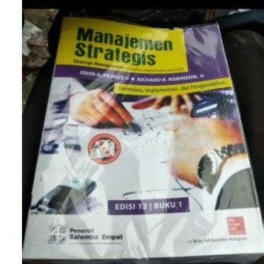 Jual Manajemen Strategis Edisi Buku John A Pearce Shopee Indonesia