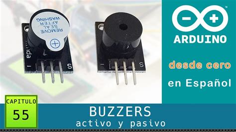 Arduino desde cero en Español Capítulo 55 Buzzers activo y pasivo