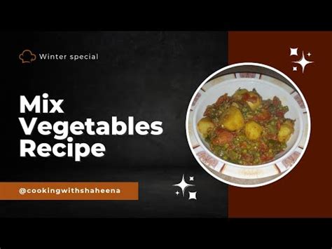 Mix Vegetable Recipe Dhaba Style Mix Sabzi Mix Sabji Mix Veg Recipe Mix