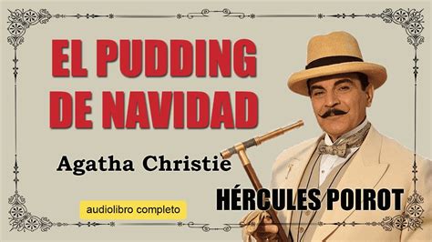 EL PUDDING DE NAVIDAD POIROT AGATHA CHRISTIE YouTube