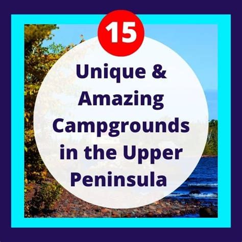 Best Upper Peninsula Campgrounds: 15 Amazing Places for Camping in the ...