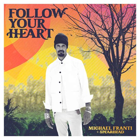 Michael Franti Spearhead Follow Your Heart Hi Res Hd Music