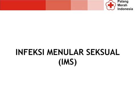 Materi Infeksi Menular Seksual Ims Untuk Ksr Ppt