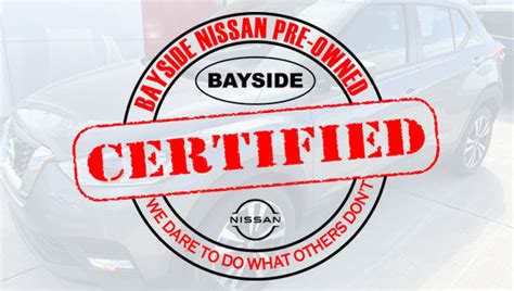 Bayside Nissan Certified Pre Owned Program Bayside Nissan In Bathurst