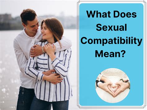 Sexual Compatibility Is It Important To Be Sexually Compatible