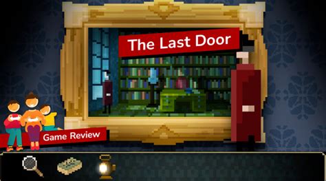 The Last Door Android Mac Pc Ps4 Switch Xbox One And Ios Kids