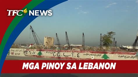 Mga Pinoy Sa Lebanon Nananatiling Alerto At May Pangamba Dahil Sa