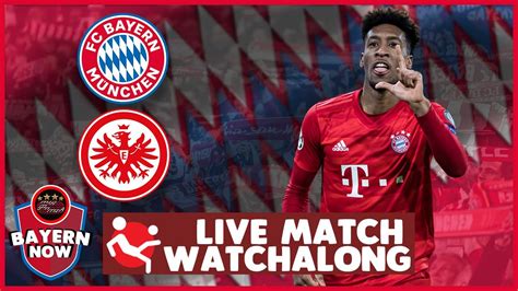 Bayern Munich Vs Frankfurt Live Match Watchalong Youtube