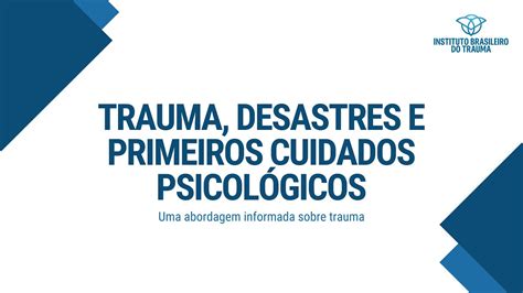 Trauma Desastres E Primeiros Socorros Psicol Gicos Youtube