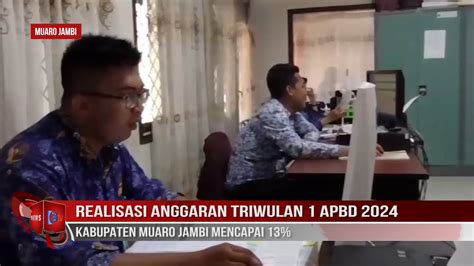 REALISASI ANGGARAN TRIWULAN 1 APBD 2024 KABUPATEN MUARO JAMBI MENCAPAI