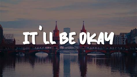 It Ll Be Okay Another Love Summertime Sadness Lyrics Shawn Mendes