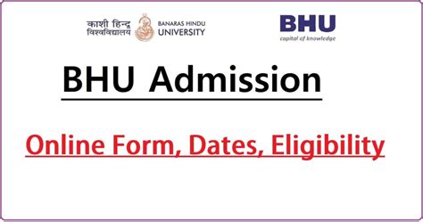 BHU Admission 2023 Notification Online Form Dates Eligibility