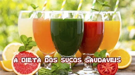 A Dieta Dos Sucos Youtube