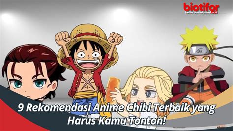 9 Rekomendasi Anime Chibi Terbaik Yang Harus Kamu Tonton Biotifor