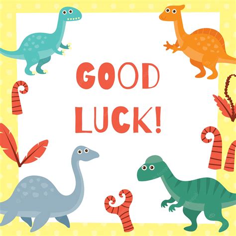 Premium Vector Good Luck Card For Children In Cute Dinosaur Theme