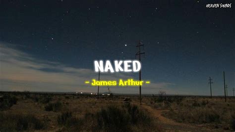 Naked James Arthur Speed Up Lyrics Terjemahan Youtube Music