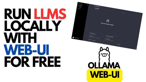 How To Run Llms Locally With Web Ui Like Chatgpt Ollama Web Ui