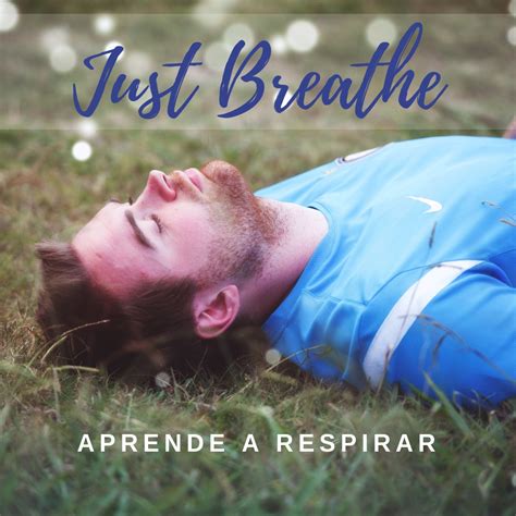 Practicar La Respiraci N Consciente Cafedebrida