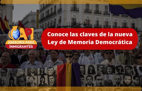 Conoce Las Claves De La Nueva Ley De Memoria Democr Tica