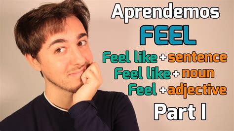 Verbo Feel Feel Like Parte I Gramática Inglés Youtube