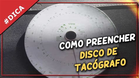 COMO PREENCHER UM DISCO DE TACÓGRAFO YouTube