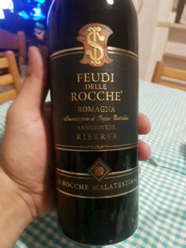 Le Rocche Malatestiane Feudi Delle Rocche Sangiovese Di Romagna Riserva