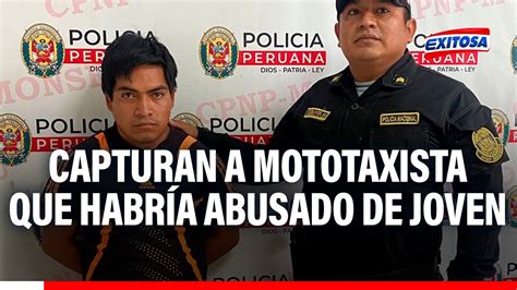 Pnp Captura A Mototaxista Que Habr A Abusado Sexualmente De Joven Con