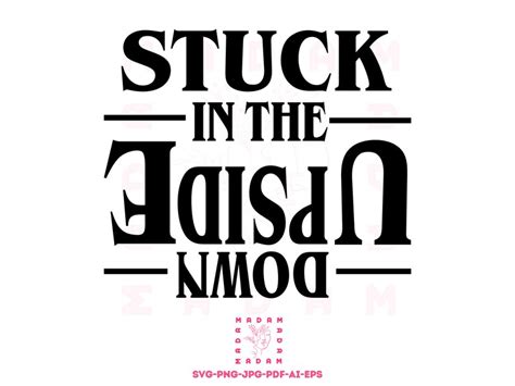 Stuck In The Upside Down Svg Alternative Stranger Things Etsy Uk