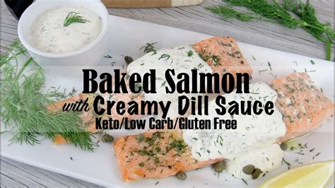 Baked Salmon With Creamy Dill Sauce Keto And Low Carb YouTube