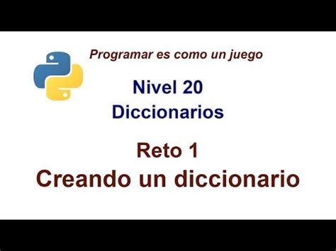 Programación Python Creación y Gestión de Diccionarios Nivel 20