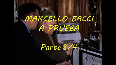 Marcello Bacci A Prueba Parte 2 4 YouTube