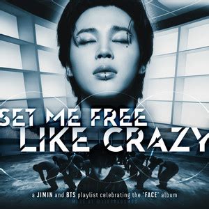 Set Me Free Like Crazy A JIMIN X BTS Playlist Playlist By