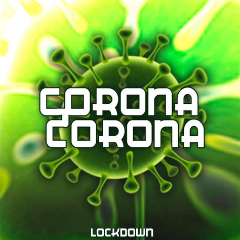 Lockdown Corona Corona Lyrics Genius Lyrics